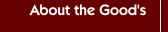 About the Good's